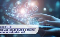 Innovación, el dulce camino hacia la Industria 4.0