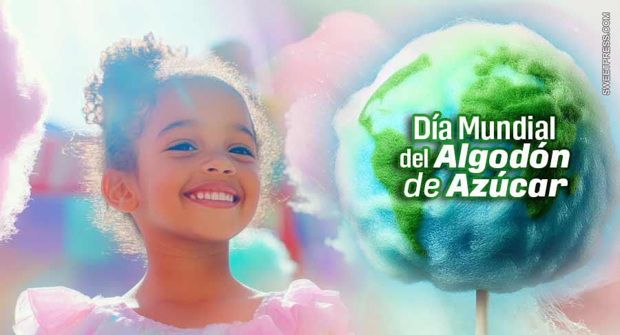 Día Mundial del Algodón de Azúcar, un clásico que sigue reinventándose